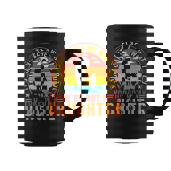 You Can't Tell Me What To Do You're Not My Daughter Coffee Mug - Thegiftio UK