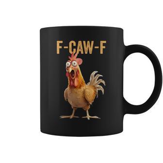 Chicken Humor F-Caw-F Inappropriate Quote Rooster Coffee Mug - Monsterry