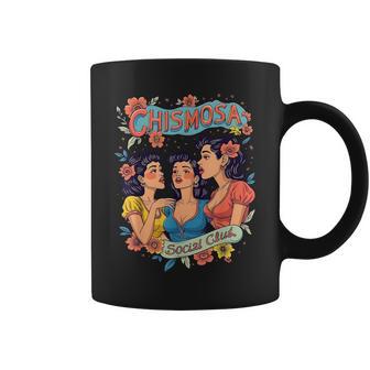 Chismosaocial Club Mexicana Divertidas Es Hispanas Taza de café - Regaloses