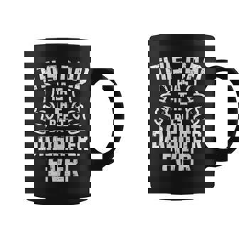 This Dad Has The Best Daughter Ever Fathers Day Daddy Papa Coffee Mug - Monsterry