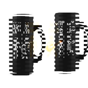 Your Dad My Dad Guitar Musician Dad Father's Day Coffee Mug - Monsterry