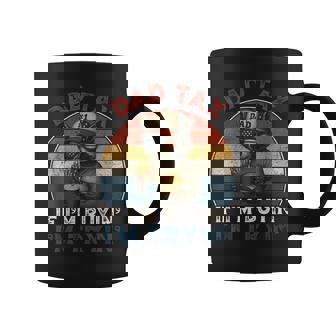 Dad Tax If Im Buying Im Trying Dad 4Th Of July Men Coffee Mug - Monsterry