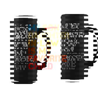My Daughter In Law Is My Favorite Child Replaced Son Coffee Mug - Thegiftio