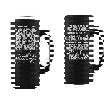 Dear Dad Great Job Were Awesome 父の日 コーヒーマグ - Kawaiitshirt