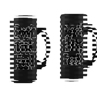 Don't Think Feel！考えるな、感じろ！（Big フォント）【オタt】映画 名言 セリフ 面白い言葉 コーヒーマグ - Kawaiitshirt