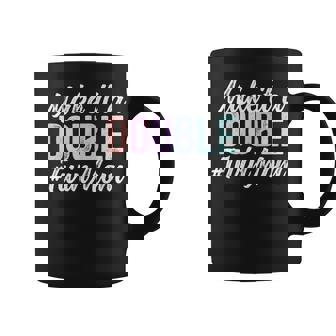 Make It A Double Twin Mom Of Twins Twin Mama Of Twins Coffee Mug - Monsterry
