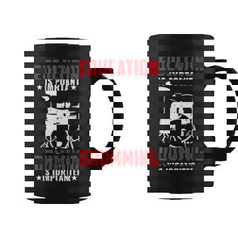 Drummer Musicien Joueur Batterie Plus Important Que Lécole Tasse - Cadeauxyz