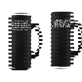 Dudes Just Taste Better Gay Pride Lgbtq Gag Meme Coffee Mug - Monsterry