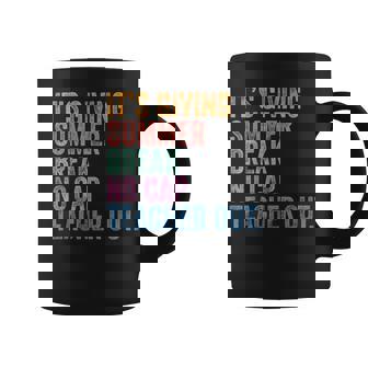 End Of The Year School Out Summer Break No Cap Teacher Out Coffee Mug | Mazezy