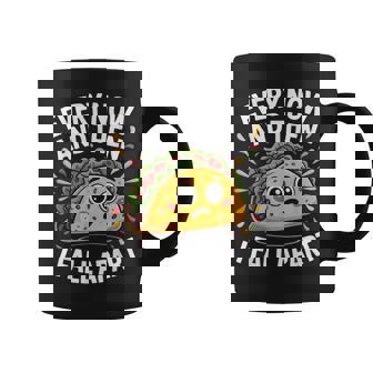 Every Now And Then I Fall Apart タコスユーモア コーヒーマグ - Kawaiitshirt