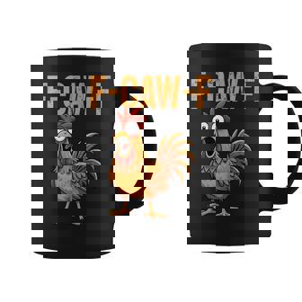 F-Caw-F Chicken Humor F-Caw-F Quote Rooster Meme Coffee Mug | Mazezy