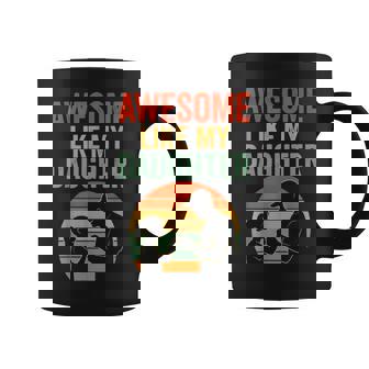 Fathers Day Awesome Like My Daughter Dad Coffee Mug - Monsterry