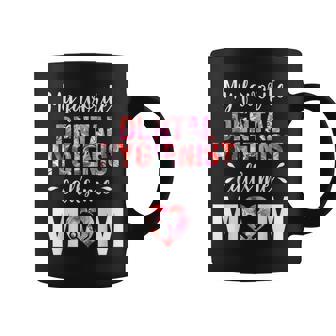 My Favorite Dental Hygienist Calls Me Mom Coffee Mug - Monsterry