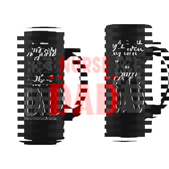 My Favorite Nurse Call Me Dad Happy Father's Day Coffee Mug - Thegiftio UK