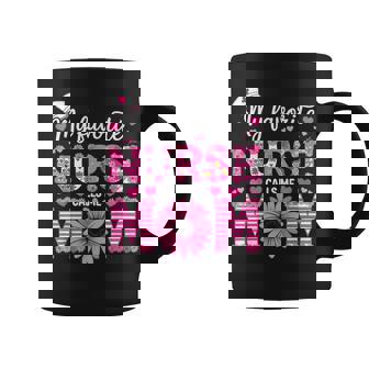 My Favorite Nurse Calls Me Mom Of Nurse Happy Nurse Week Coffee Mug - Thegiftio UK