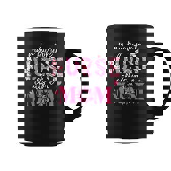 My Favorite Nurse Calls Me Mom Mother’S Day Coffee Mug | Mazezy