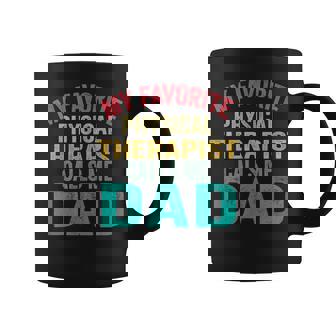 My Favorite Physical Therapist Calls Me Dad Father's Day Coffee Mug - Monsterry