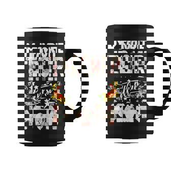 My Favorite Teacher Calls Me Mom Happy Mother's Day Teacher Coffee Mug - Thegiftio