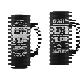 That What I Do Fix Stuff Know Things Fathers Day Coffee Mug - Thegiftio
