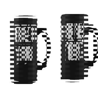 Forever Young Gimnasio Motivacional Diseño Deportivo Fuerte Taza de café - Regaloses