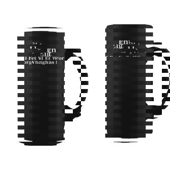 I Forget What Eight Was For Sarcastic Coffee Mug - Monsterry