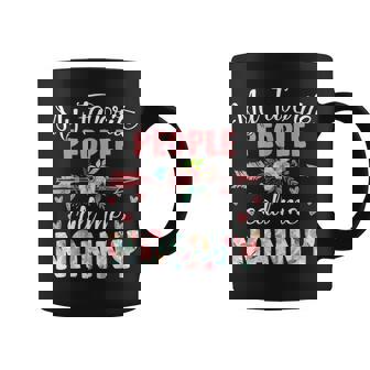 Fun My Favorite People Call Me Nanny Cute Mother's Day Coffee Mug - Thegiftio UK