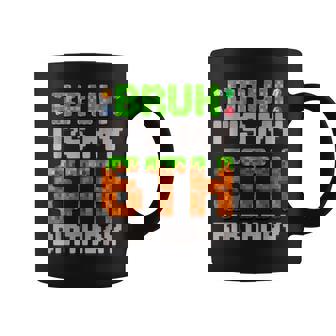 Birthday Boy Bruh It's My 6Th Birthday Gamer Pixel Coffee Mug - Thegiftio