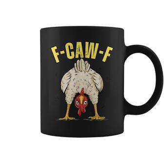 Chicken Butt F-Caw-F Rooster Country Farm Hen Chick Coffee Mug - Monsterry