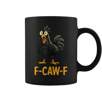 F-Caw-F Chicken Fcawf Chicken Coffee Mug - Monsterry