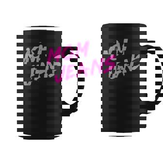 Mom Jeans T 80S Style Humor Coffee Mug - Monsterry