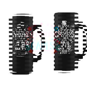 Not All Super Heroes Wear Capes Mother's Day Nurse Coffee Mug | Mazezy