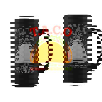Taco Trump Always Chickens Out TACO Coffee Mug | Mazezy