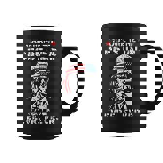 Trump Dad You Are The Best Dad Ever Father's Day Coffee Mug - Thegiftio