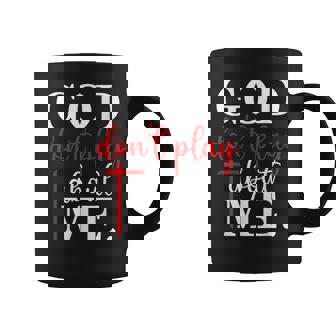 God Dont Play About Me Inspirational Faith Coffee Mug | Mazezy
