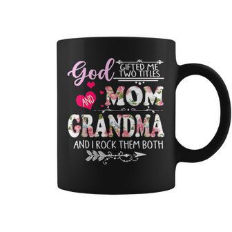 Goded Me Two Titles Mom And Grandma Flower Coffee Mug - Thegiftio UK