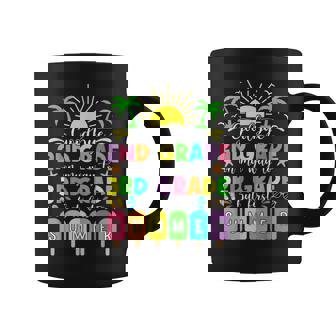 Goodbye 2Nd Grade On My Way To 3Rd Grade But First Summer Coffee Mug | Mazezy