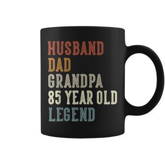 Husband Dad Grandpa 85 Year Old Legend 85Th Birthday Coffee Mug - Thegiftio