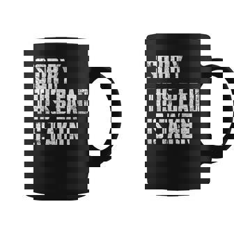 Husband Sorry This Beard Is Taken Marriage Humor Coffee Mug - Monsterry