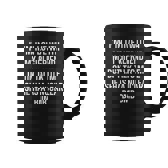 I'm In Love With My Girlfriend Don't Talk To Me Coffee Mug - Monsterry
