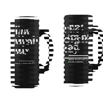 I'm Not Doinghit Today Misión Cumplida Cita Divertida Taza de café - Regaloses