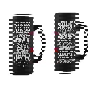 I'm Not Like Other Girls I Have Anxiety Mean Overstimulated Coffee Mug | Mazezy