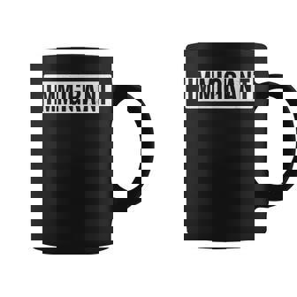 Inmigrante América Usa Pro Inmigración Patriótica Inmigrantes Taza de café - Regaloses