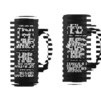 It's A James Thing You Wouldn't Understand James Thing コーヒーマグ - Kawaiitshirt