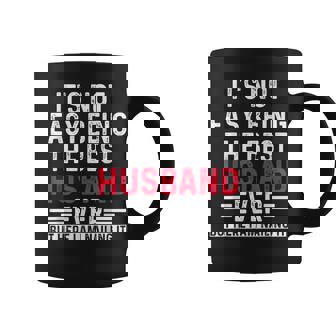 It's Not Easy Being The Best Husband Ever Husband Coffee Mug - Thegiftio UK