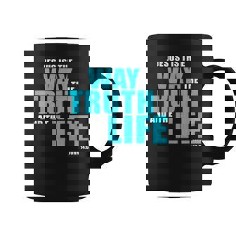 Jesus Is The Way The Truth And The Life – John 14 コーヒーマグ - Kawaiitshirt