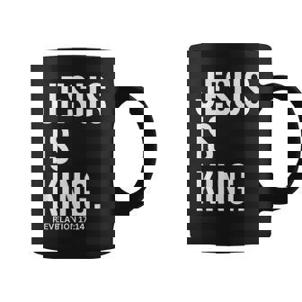 Jesus Is King Bible Religious Scripture Quote Christian Coffee Mug - Thegiftio