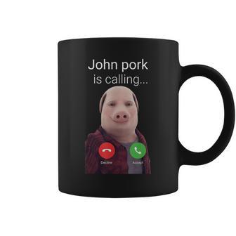 John Pork Is Calling Meme Coffee Mug - Thegiftio UK