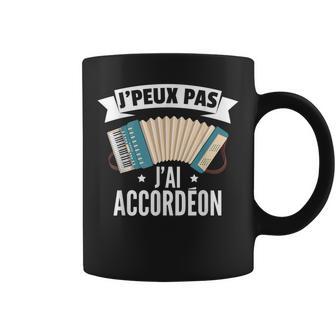 J'peux Pas J'ai Accordéon Instrument De Musique Accordéon Tasse - Cadeauxyz