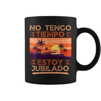 Jubilados Regalos No Tengo Tiempo Estoy Jubilado Taza de café - Regaloses