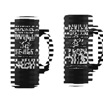 Never Killed A Mountain Lion But I've Choked A Cougar Coffee Mug - Monsterry